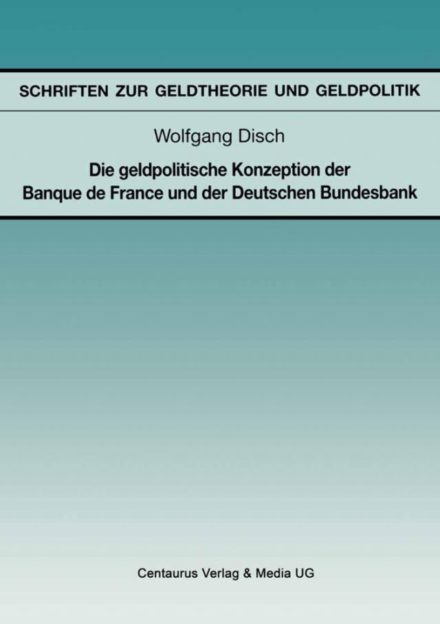 Die geldpolitische Konzeption der Banque de France und der Deutschen Bundesbank