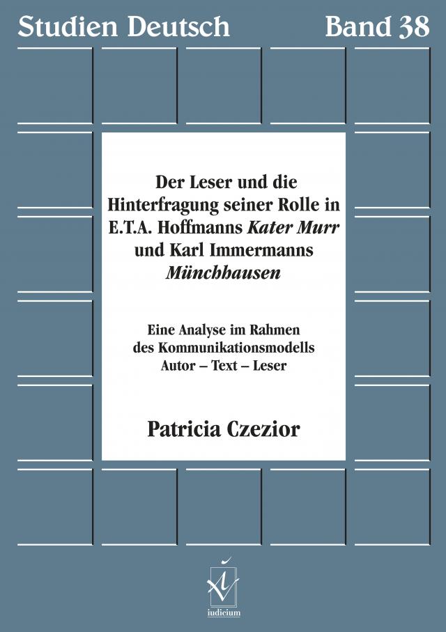 Der Leser und die Hinterfragung seiner Rolle in E.T.A. Hoffmanns Kater Murr und Karl Immermanns Münchhausen