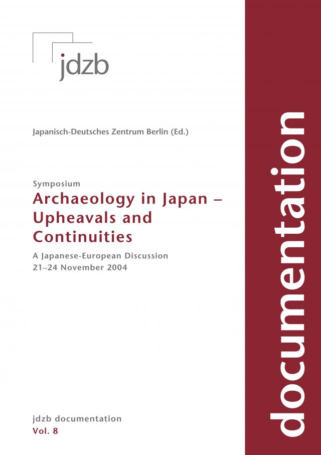 Archaeology in Japan – Upheavals and Continuities