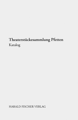 Theaterstückesammlung Pfetten. Katalog