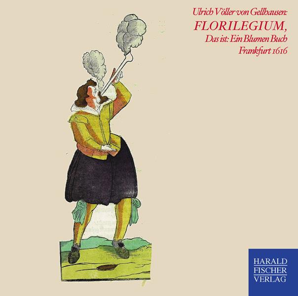 Florilegium, Das ist ein Blumen Buch