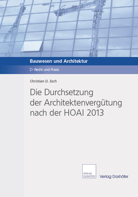 Die Durchsetzung der Architektenvergütung nach der HOAI 2013
