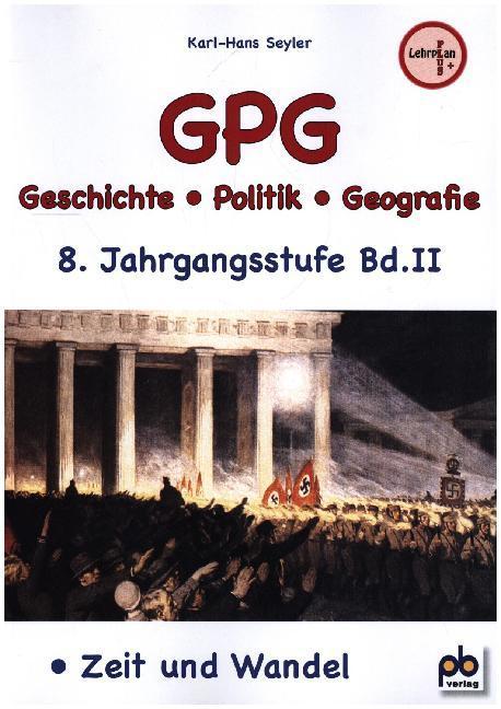 GPG (Geschichte/Politik/Geografie), 8. Jahrgangsstufe. Bd.2