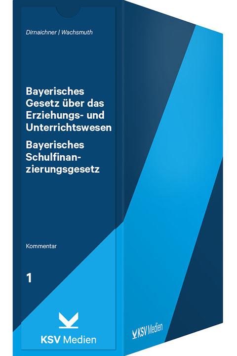 Bayerisches Gesetz über das Erziehungs- und Unterrichtswesen / Bayerisches Schulfinanzierungsgesetz