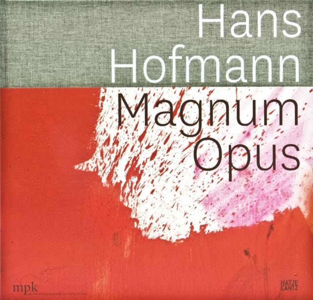 Hans Hofmann - Magnum Opus
