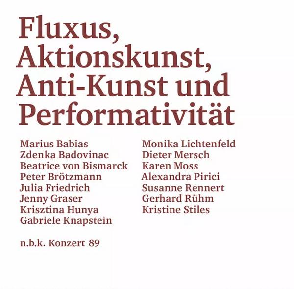 Fluxus, Aktionskunst, Anti-Kunst und Performativität – Symposium zur Tomas Schmit Retrospektive