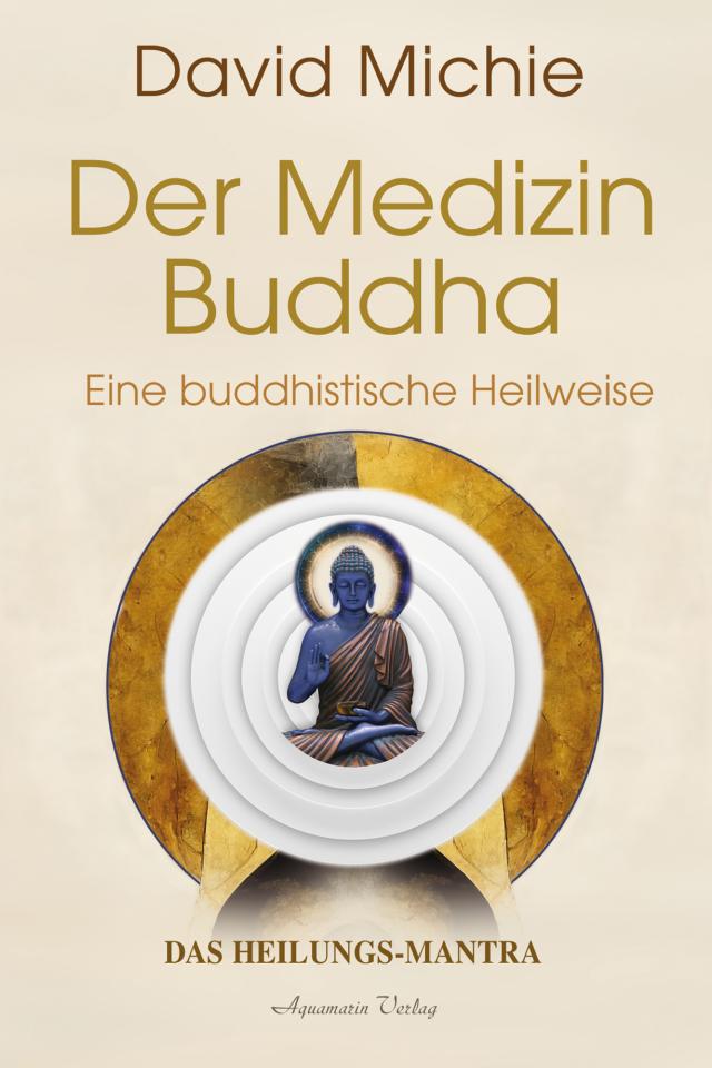 Der Medizin-Buddha – Eine buddhistische Heilweise