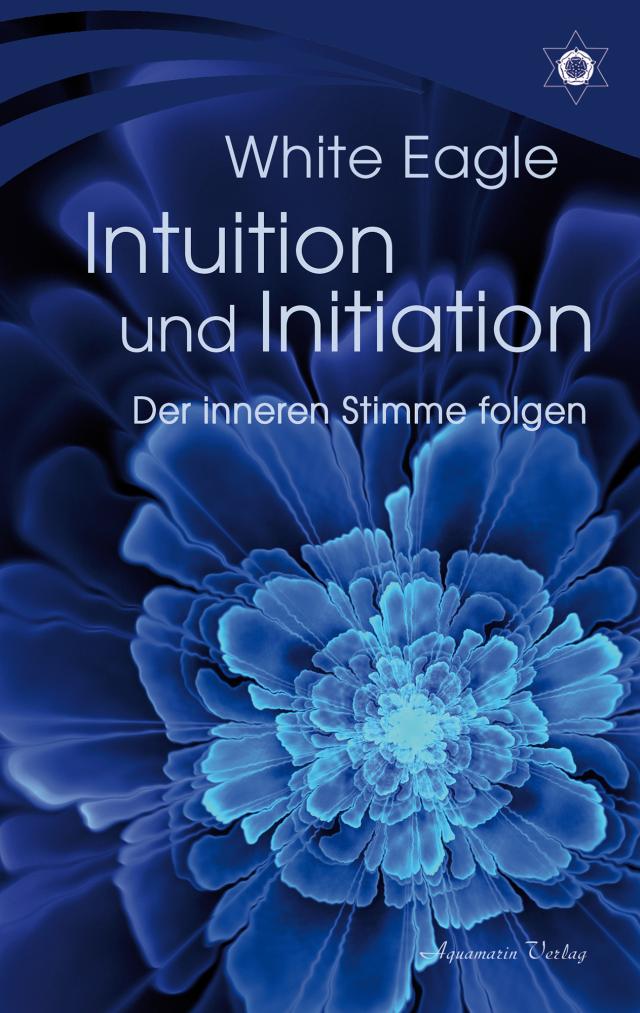 Intuition und Initiation – Der inneren Stimme folgen