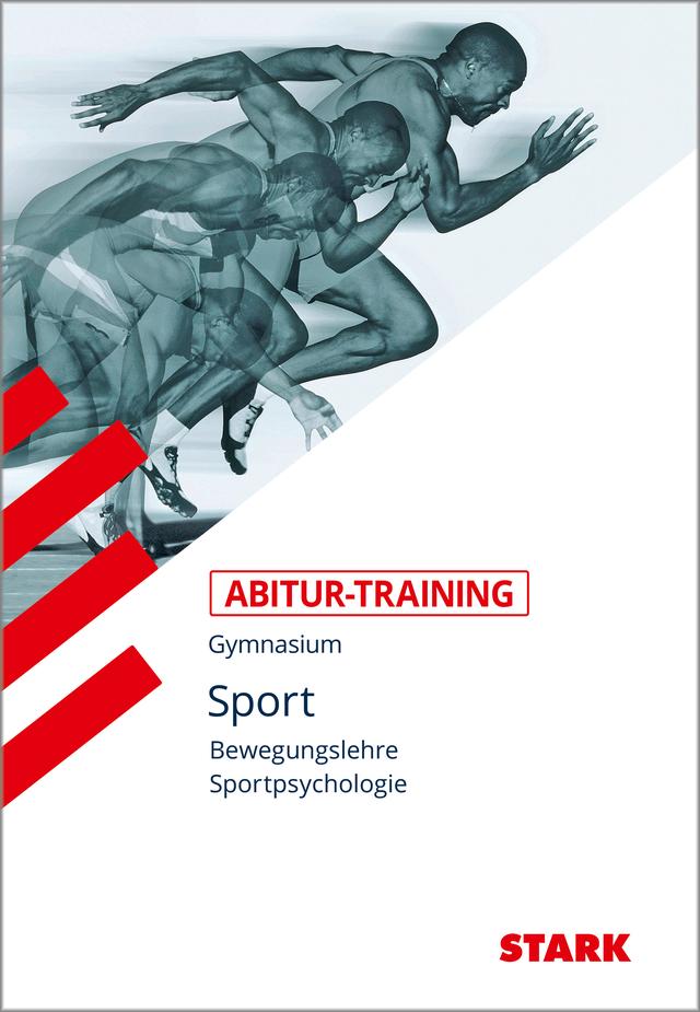 STARK Abitur-Training Sport - Bewegungslehre und Sportpsychologie