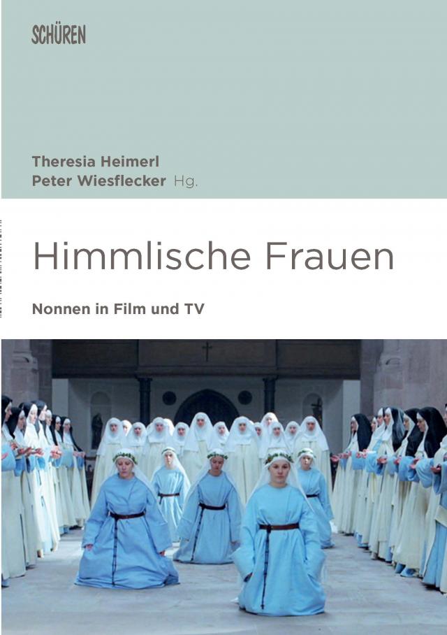 Himmlische Frauen. Nonnen in Film und TV.