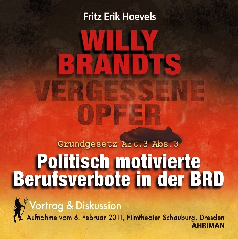 Willy Brantds vergessene Opfer - politisch motivierte Berufsverbote in der BRD
