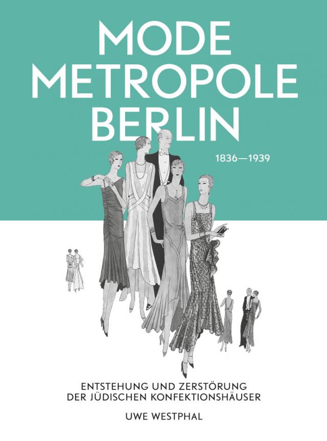 Modemetropole Berlin 1836 – 1939