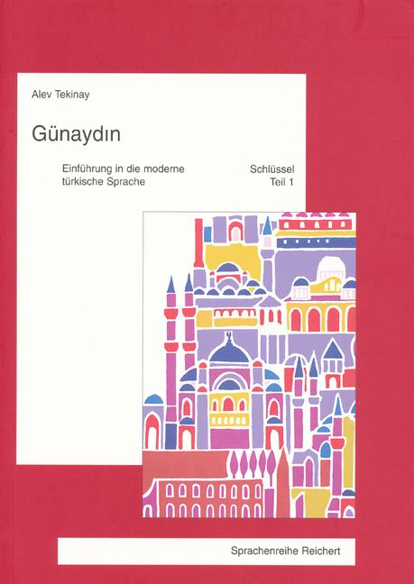 Günaydin. Einführung in die moderne türkische Sprache