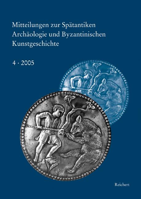 Mitteilungen zur spätantiken Archäologie und byzantinischen Kunstgeschichte