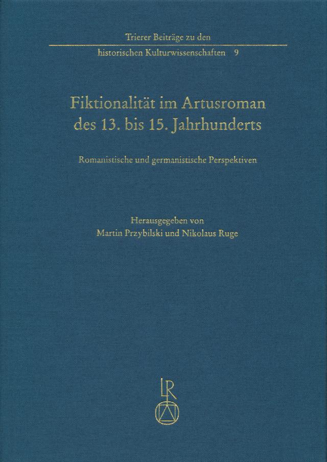 Fiktionalität im Artusroman des 13. bis 15. Jahrhunderts