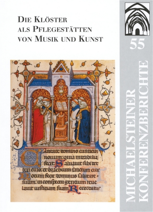 Die Klöster als Pflegestätten von Musik und Kunst: 850 Jahre Kloster Michaelstein