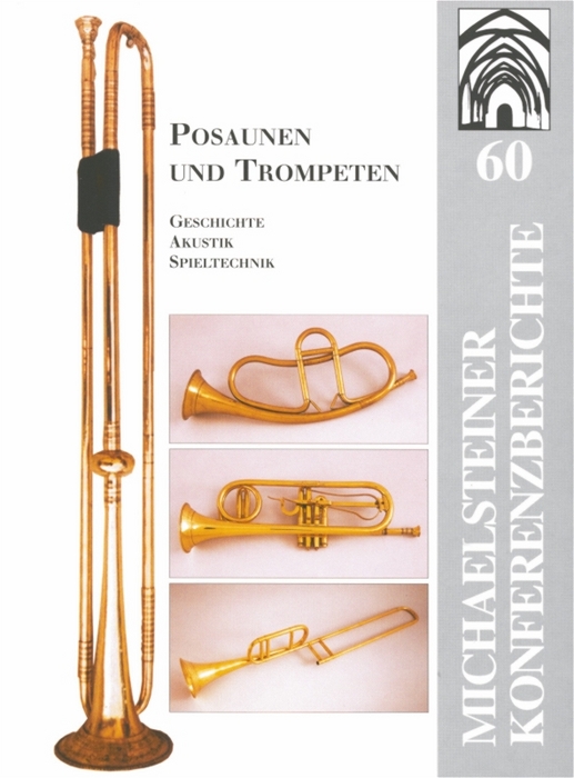 Posaunen und Trompeten: Geschichte - Akustik - Spieltechnik