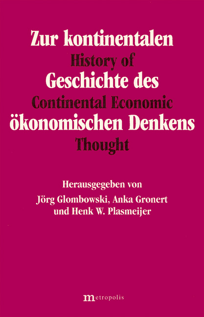 Zur kontinentalen Geschichte des ökonomischen Denkens / History of Continental Economics Thought