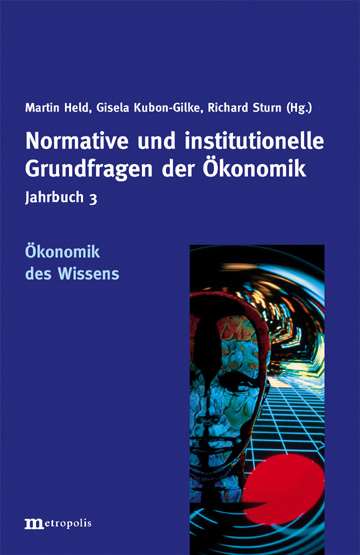 Jahrbuch Normative und institutionelle Grundfragen der Ökonomik / Ökonomik des Wissen