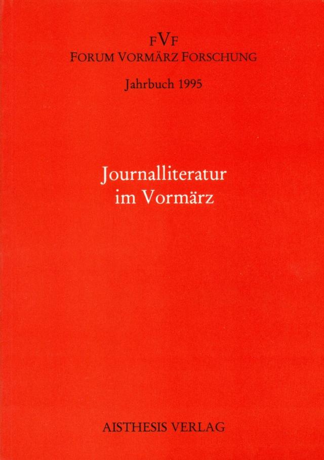 Jahrbuch Forum Vormärz Forschung / Journalliteratur im Vormärz