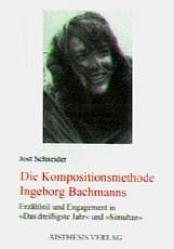Die Kompositionsmethode Ingeborg Bachmanns