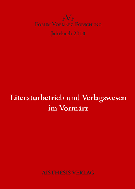 Literaturbetrieb und Verlagswesen im Vormärz