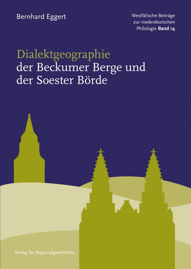 Dialektgeographie der Beckumer Berge und der Soester Börde
