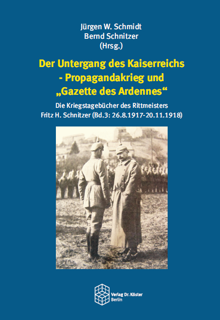 Der Untergang des Kaiserreichs – Propagandakrieg und „Gazette des Ardennes“