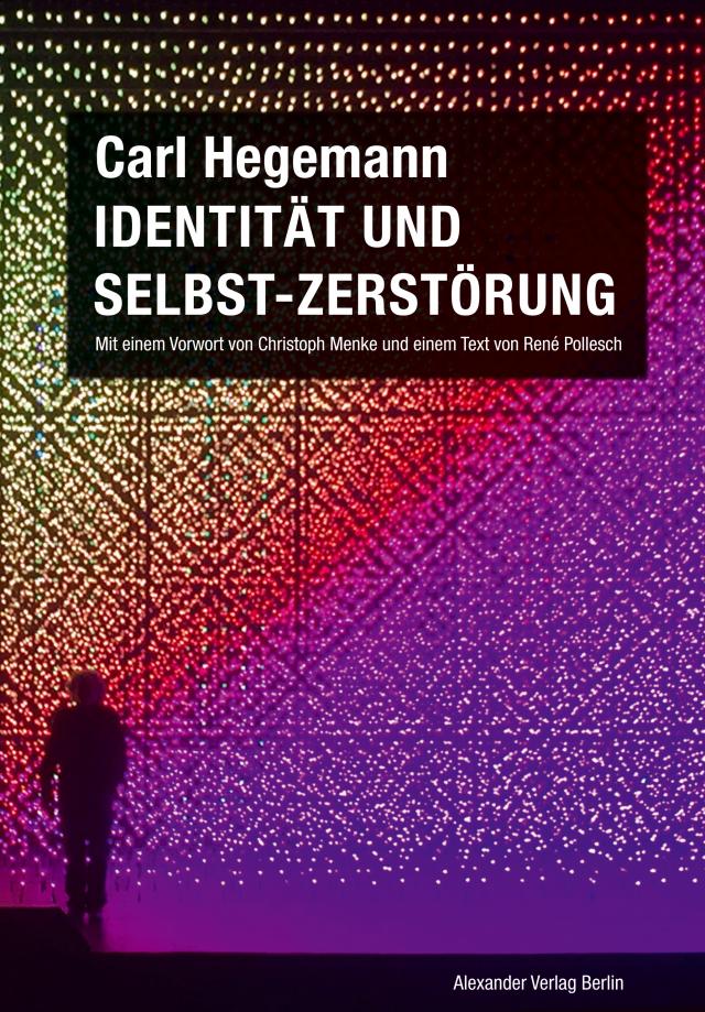 Identität und Selbst-Zerstörung. Grundlagen einer historischen Kritik moderner Lebensbedingungen bei Fichte und Marx (1978)