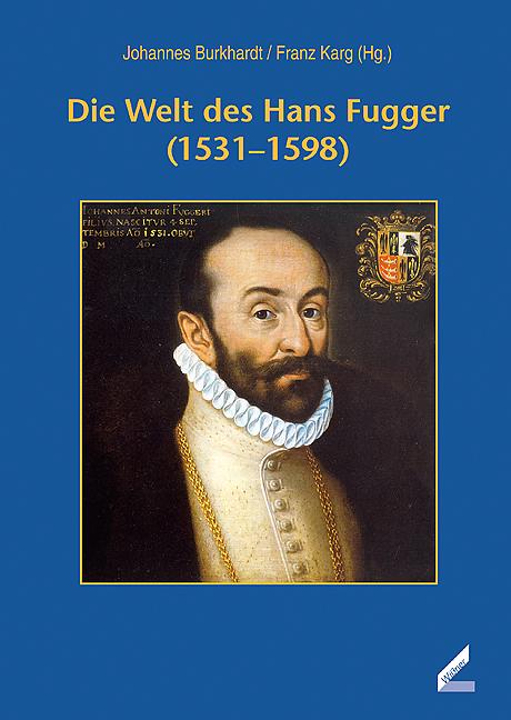 Die Welt des Hans Fugger (1531–1598)