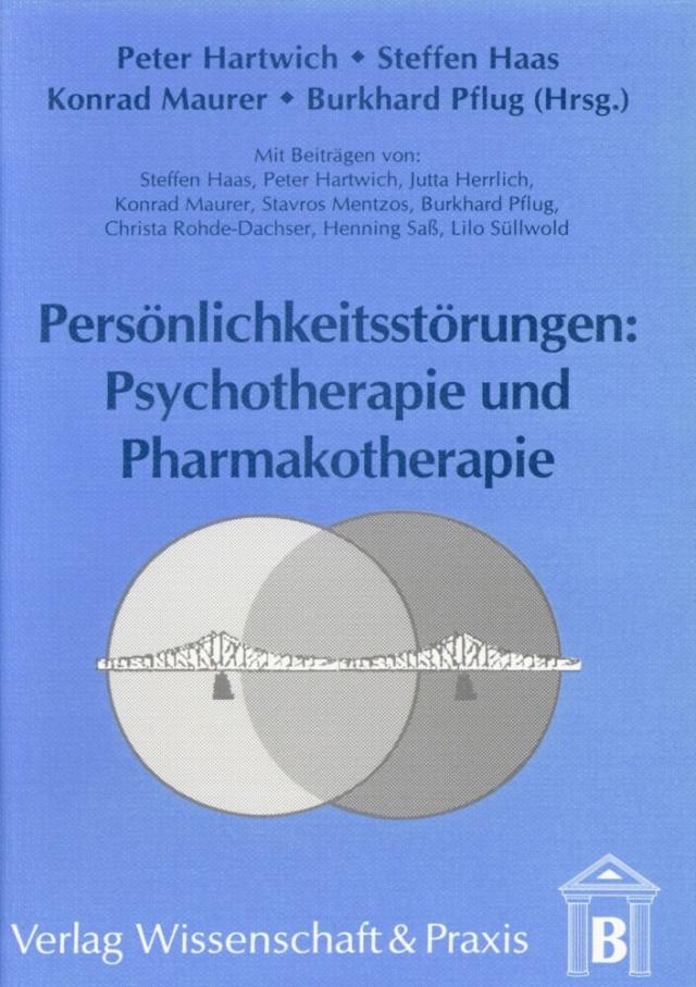 Persönlichkeitsstörungen: Psychotherapie und Pharmakotherapie.