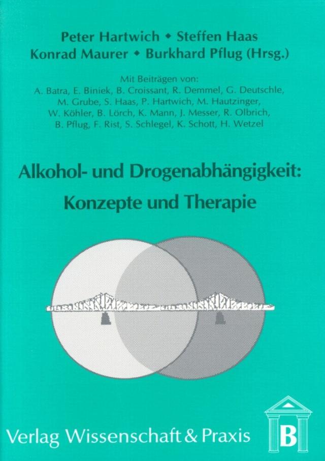 Alkohol- und Drogenabhängigkeit: Konzepte und Therapie.