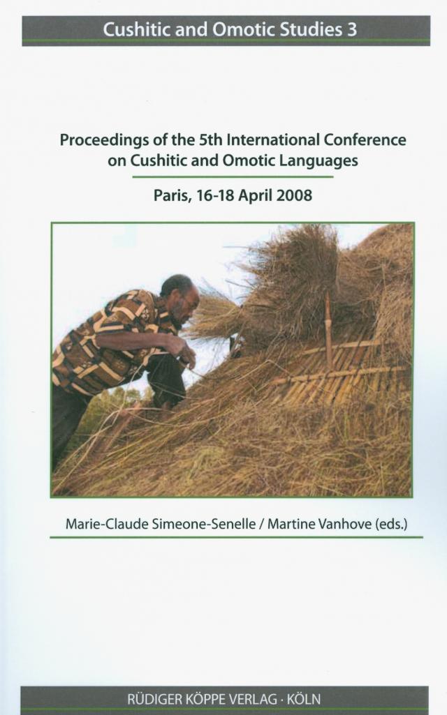 Proceedings of the 5th International Conference on Cushitic and Omotic Languages, Paris, 16–18 April 2008