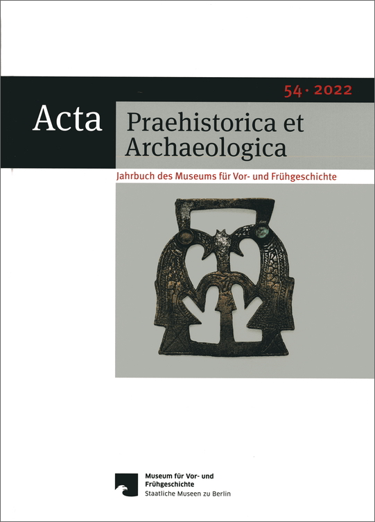 Acta Praehistorica et Archaeologica / Acta Praehistorica et Archaeologica 54, 2022