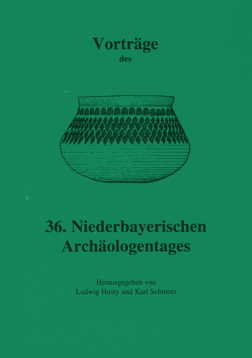 Vorträge des Niederbayerischen Archäologentages / Vorträge des 36. Niederbayerischen Archäologentages