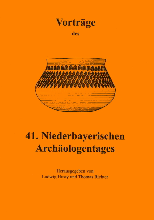 Vorträge des Niederbayerischen Archäologentages / Vorträge des 41. Niederbayerischen Archäologentages