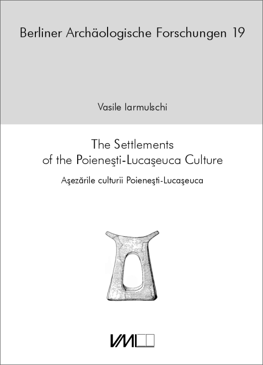 The Settlements of the Poieneşti-Lucaşeuca Culture