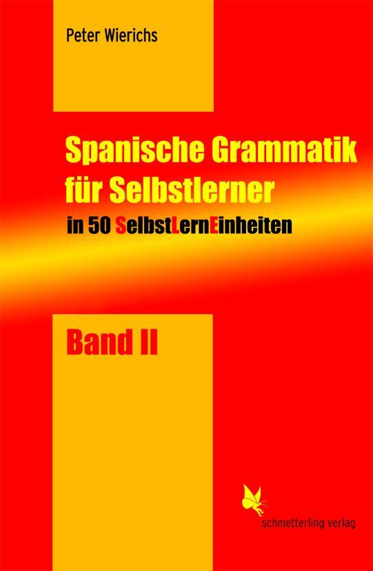 SelbstLernEinheiten Spanisch / Spanische Grammatik für Selbstlerner