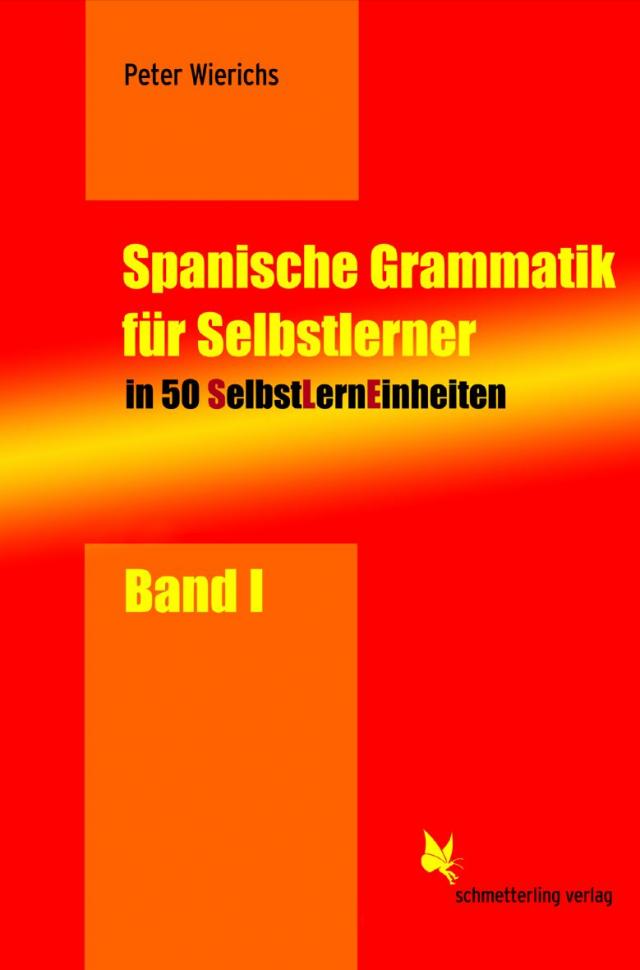 SelbstLernEinheiten Spanisch / Spanische Grammatik für Selbstlerner