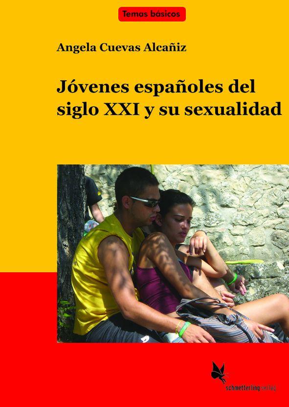 Jóvenes españoles del siglo 21 y su sexualidad (Textb.)