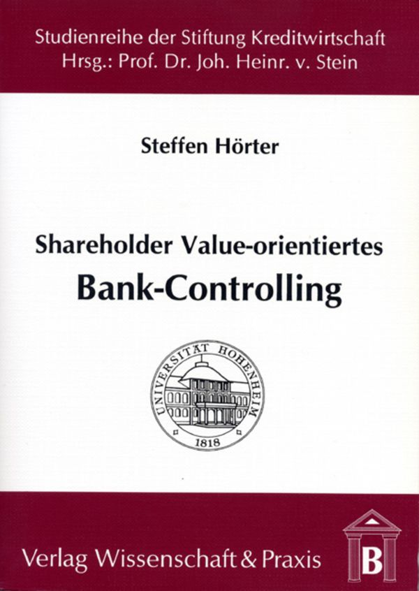 Shareholder Value-orientiertes Bank-Controlling.
