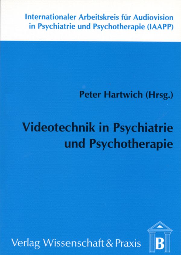 Videotechnik in Psychiatrie und Psychotherapie.