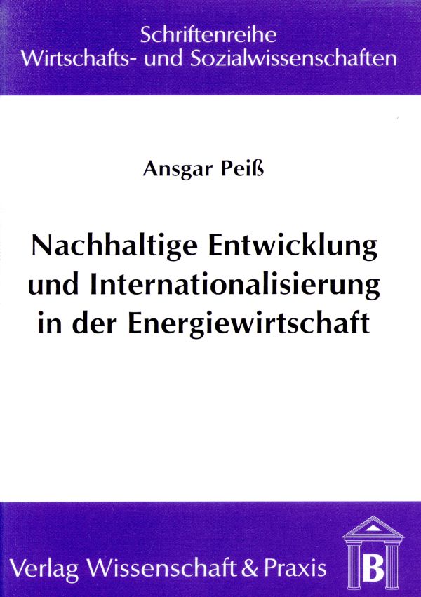 Nachhaltige Entwicklung und Internationalisierung in der Energiewirtschaft.
