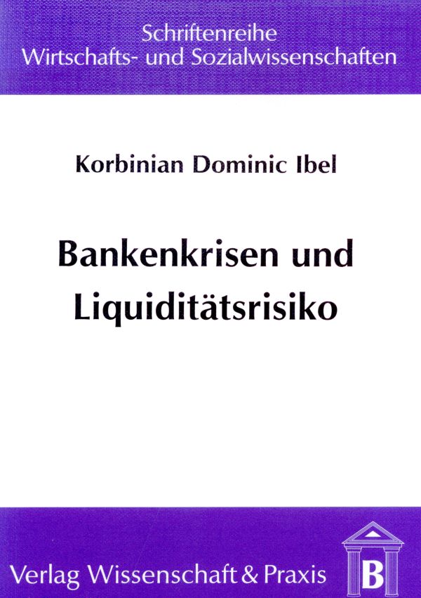 Bankenkrisen und Liquiditätsrisiko.