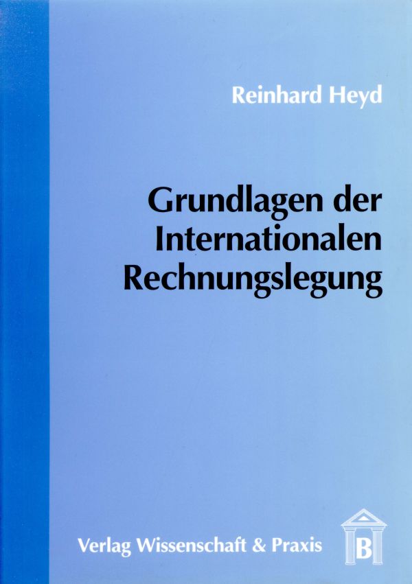 Grundlagen der Internationalen Rechnungslegung.