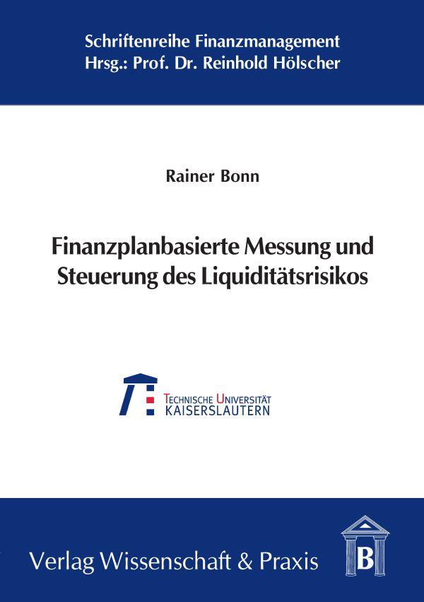 Finanzplanbasierte Messung und Steuerung des Liquiditätsrisikos.