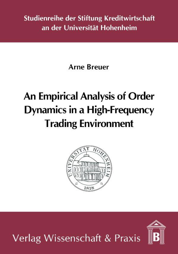An Empirical Analysis of Order Dynamics in a High Frequency Trading Environment.