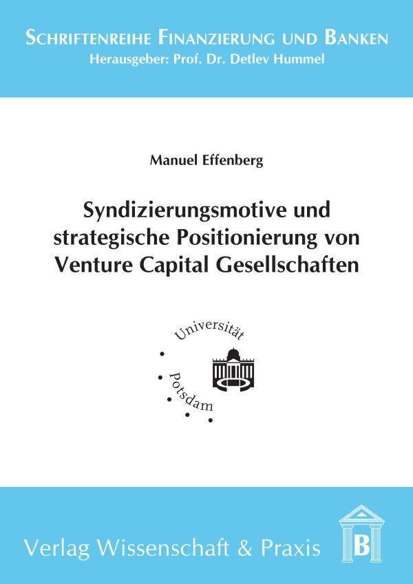 Syndizierungsmotive und strategische Positionierung von Venture Capital Gesellschaften.
