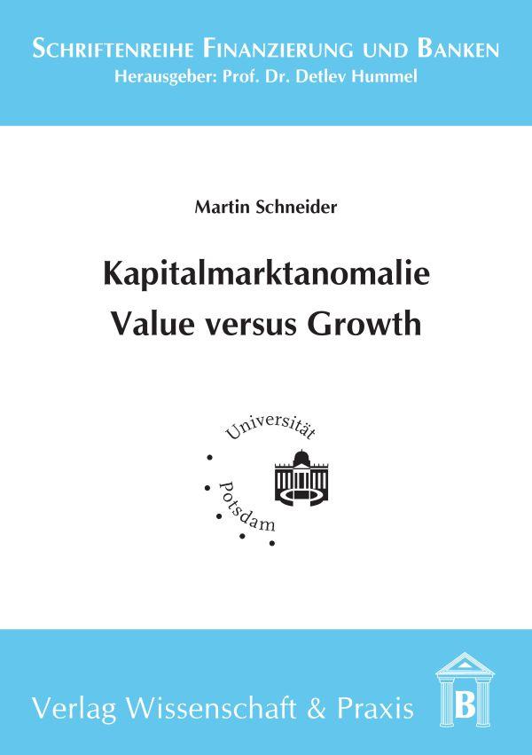 Kapitalmarktanomalie Value versus Growth.