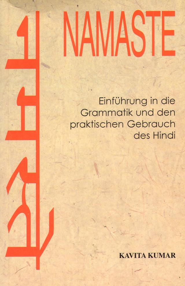 NAMASTE - Einführung in die Grammatik und den praktischen Gebrauch des Hindi